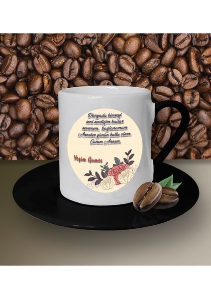 Kişiye Özel Canım Annem 4 Tasarımlı Siyah Kahve Fincanı