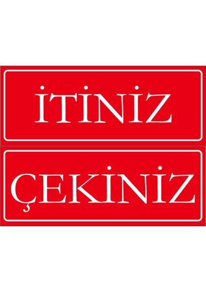 Itiniz-Çekiniz Yazılı STICKER(7X18 Cm)
