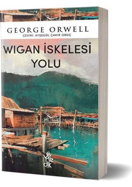 Wigan Iskelesi Yolu - George Orwell