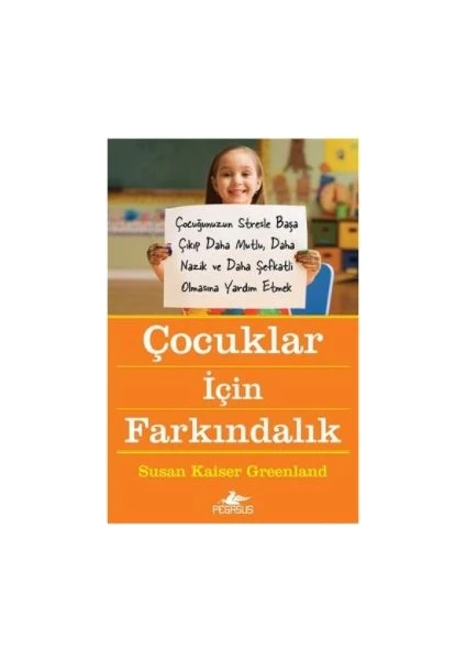 Çocuklar İçin Farkındalık - Susan Kaiser Greenland