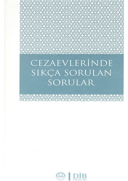 Cezaevlerinde Sıkça Sorulan Sorular