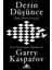 Derin Düşünce: Yapay Zekanın Yetmeyip İnsan Yaratıcılığının Başladığı Yer - Garry Kasparov 1