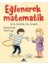 Eğlenerek Matematik: Oyna, Tanımla, Ölç, Hesapla - Kristin Dahl - Mati Lepp 1