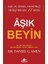 Aşık Beyin: Aşk ve Cinsel Hayatınızı Değiştirecek 12 Ders - Daniel G. Amen 1