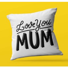 Armağan Zengini Anneler Gününe Özel Love You Mum Tasarımlı | Saten Kare Yastık