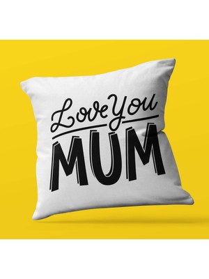 Armağan Zengini Anneler Gününe Özel Love You Mum Tasarımlı | Saten Kare Yastık