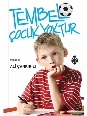 Tembel Çocuk Yoktur - Ali Çankırılı
