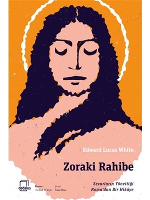 Zoraki Rahibe - Edward Lucas White