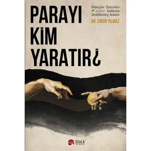 Parayı Kim Yaratır - Engin Yılmaz