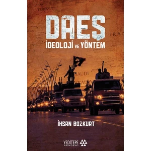 Daeş Ideoloji ve Yöntem - Ihsan Bozkurt