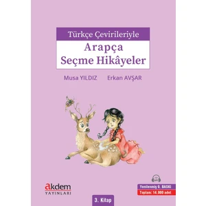 Akdem Yayınları Türkçe Çevirileriyle Arapça Seçme Hikayeler 3 - Musa Yıldız
