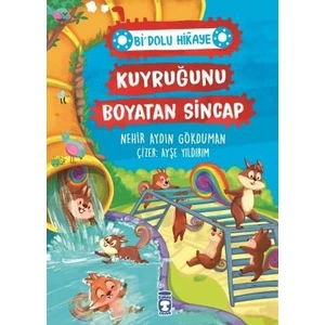 Kuyruğunu Boyatan Sincap / Bi Dolu Hikaye - Nehir Aydın Gökduman