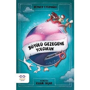 Büyülü Gezegene Yolculuk / Sakura’nın Gizemi 1 - Zeynep Eyüpoğlu