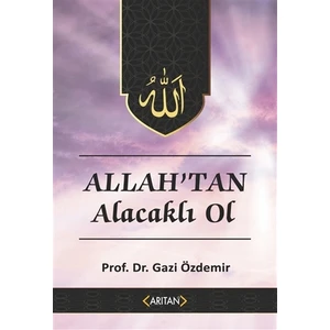 Allah'tan Alacaklı Ol - Kur’an’a Göre Sohbetler 2 - Gazi Özdemir