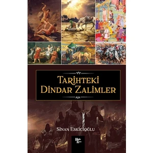 Tarihteki Dindar Zalimler - Sinan Eskicioğlu