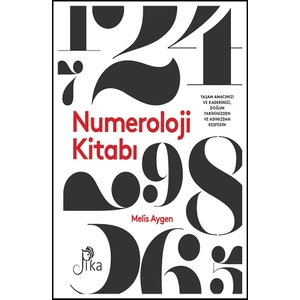 Numeroloji Kitabı - Yaşam Amacınızı ve Kaderinizi, Doğum Tarihinizden ve Adınızdan Keşfedin | Melis Aygen