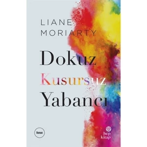 Dokuz Kusursuz Yabancı - Liane Moriarty