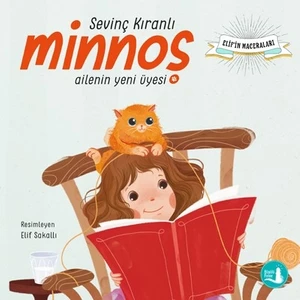 Minnoş; Ailenin Yeni Üyesi - Sevinç Kıranlı