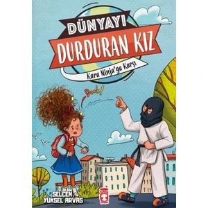 Kara Ninja’ya Karşı - Dünyayı Durduran Kız 2 - Selcen Yüksel Arvas