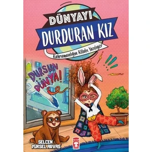 Kahramanlığın Kitabı Yazılıyor - Dünyayı Durduran Kız 2 - Selcen Yüksel Arvas