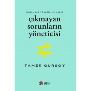 Çıkmayan Sorunların Yöneticisi - Tamer Gürsoy