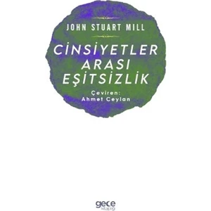 Cinsiyetler Arası Eşitsizlik - John Stuart Mill