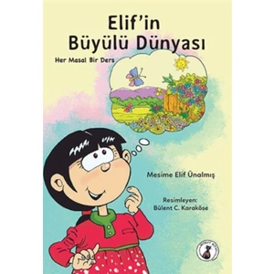 Elif'in Büyülü Dünyası - Mesime Elif Ünalmış