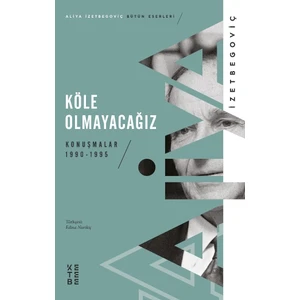 Köle Olmayacağız - Aliya Izetbegoviç