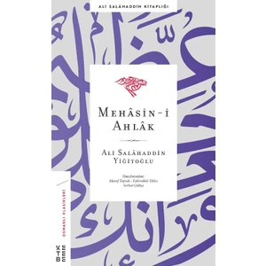 Mehâsin-I Ahlak - Ali Salahaddin Yiğitoğlu