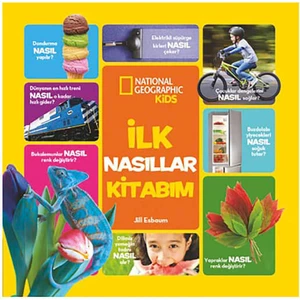National Geographic Kids İlk Nasıllar Kitabım - Jill Esbaum