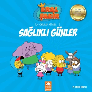 Kral Şakir İlk Okuma Kitabı 2: Sağlıklı Günler (Pedagog Onaylı) - Varol Yaşaroğlu