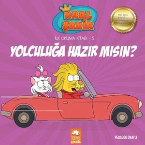 Kral Şakir İlk Okuma Kitabı 5: Yolculuğa Hazır mısın? (Pedagog Onaylı) - Varol Yaşaroğlu