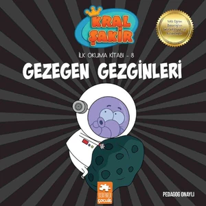Kral Şakir İlk Okuma Kitabı 8: Gezegen Gezginleri (Pedagog Onaylı) - Varol Yaşaroğlu