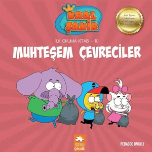 Kral Şakir İlk Okuma Kitabı 10: Muhteşem Çevreciler (Pedagog Onaylı) - Varol Yaşaroğlu