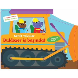 Minik Yolcular Buldozer İş Başında