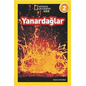 National Geographic Kids - Yanardağlar - Anne Schreiber