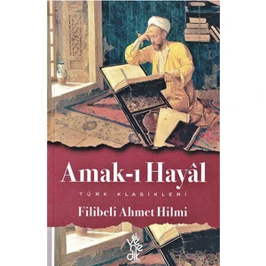 Amak-I Hayal - Türk Klasikleri - Filibeli Ahmet Hilmi