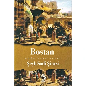 Bostan - Doğu Klasikleri - Şeyh Sadi-I Şirazi