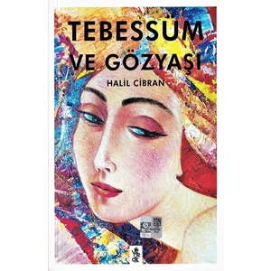 Tebessüm ve Gözyaşı - Halil Cibran