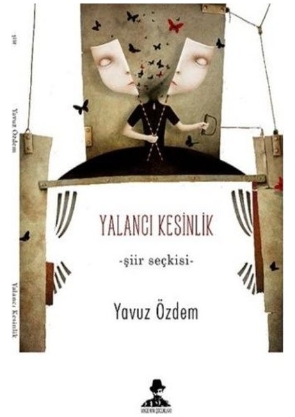 Yalancı Kesinlik - Yavuz Özdem