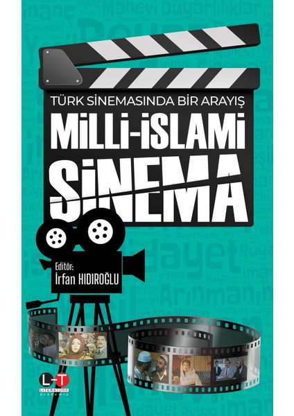 Türk Sinemasında Bir Arayış Milli-Islami Sinema - İrfan Hıdıroğlu