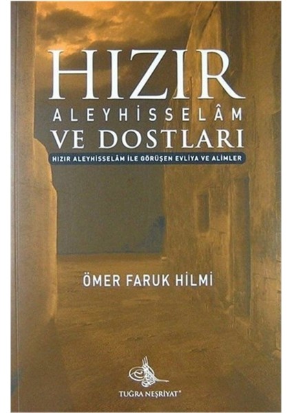 Hızır Aleyhisselam ve Dostları - Ömer Faruk Hilmi