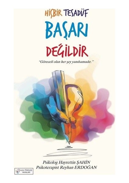Hiçbir Tesadüf Başarı Değildir