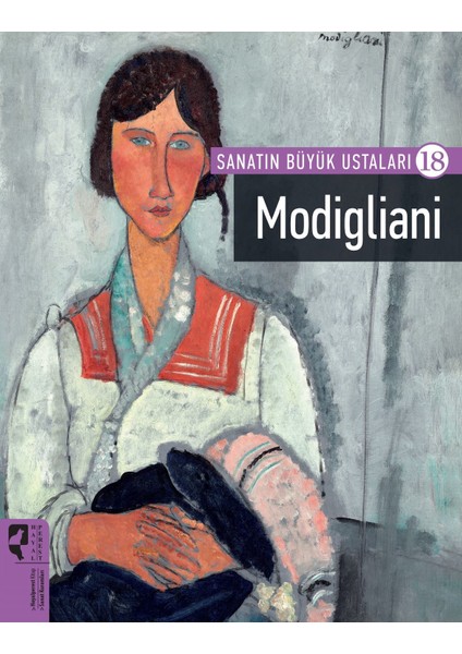 Sanatın Büyük Ustaları 18 Modigliani - Firdevs Candil Erdoğan
