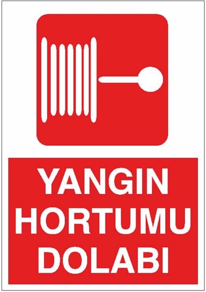 Yangın Hortumu Dolabı Uyarı Levhası