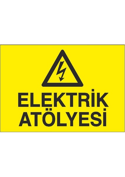 Elektrik Atölyesi Uyarı Levhası
