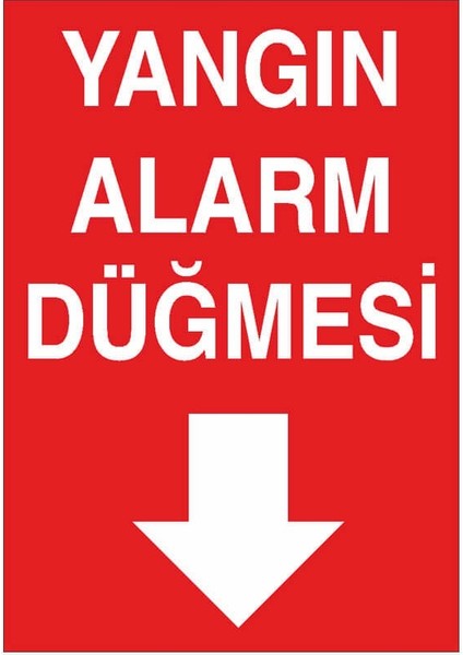 Yangın Alarm Düğmesi Uyarı Levhası