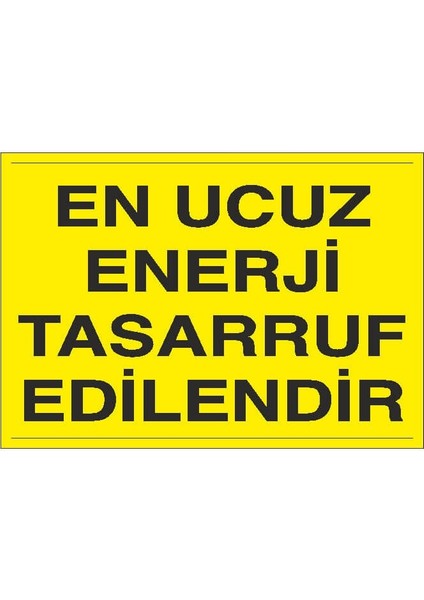 Tasarruf Uyarı Levhası
