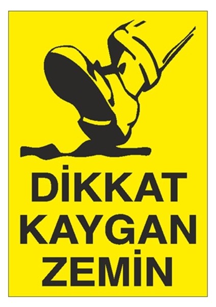 Dikkat Kaygan Zemin Uyarı Levhası