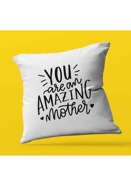 Armağan Zengini Anneler Günü Özel You Are Am Amazing Mother Temalı | Saten Yastık